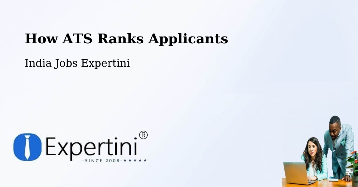 How ATS Ranks Applicants - India Jobs Expertini
